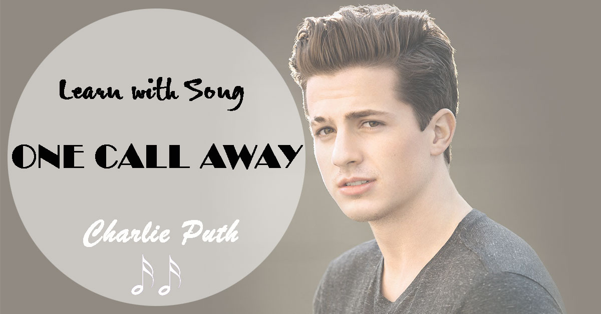 hoc-tieng-anh-qua-bai-hat-one-call-away-charlie-puth