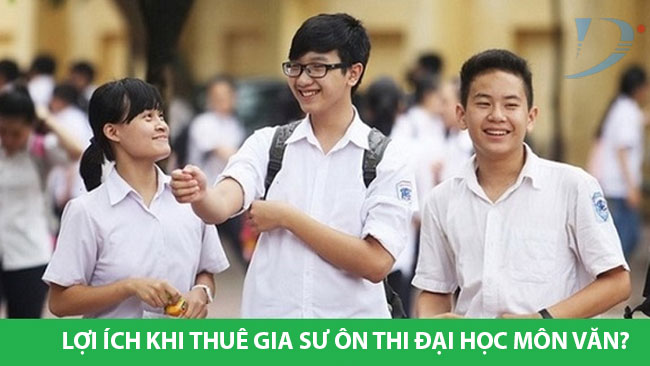 lợi ích khi thuê gia sư luyện thi đại học môn Văn